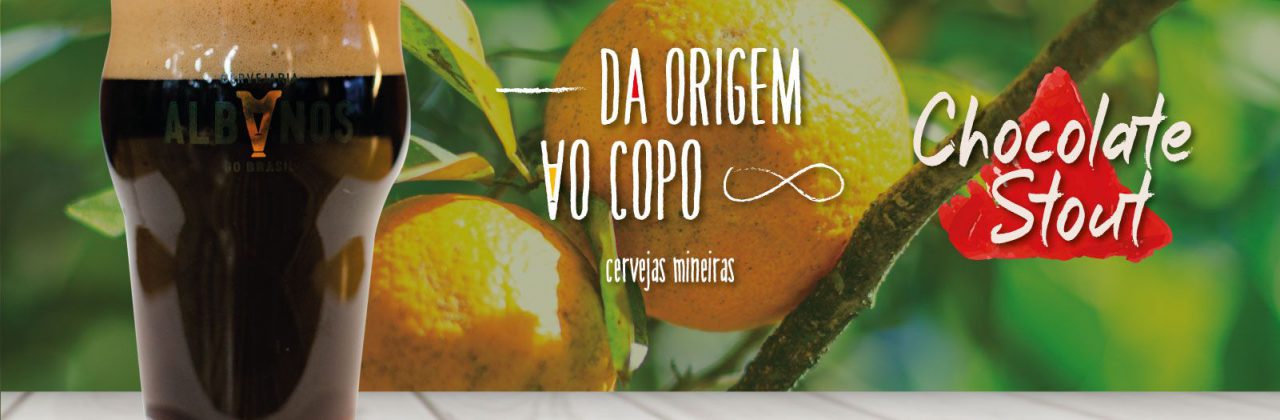 Da origem ao copo - Stout Chocolate -Albanos do Brasil